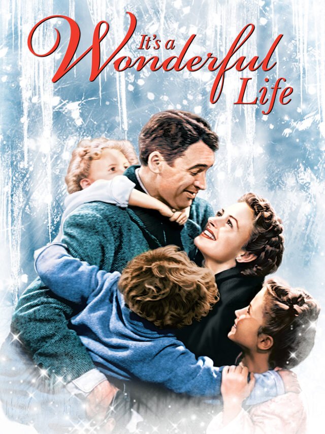 10 REASONS WHY “IT’S A WONDERFUL LIFE” IS A CHRISTMAS HOLLYWOOD CLASSIC